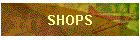 SHOPS