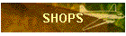 SHOPS